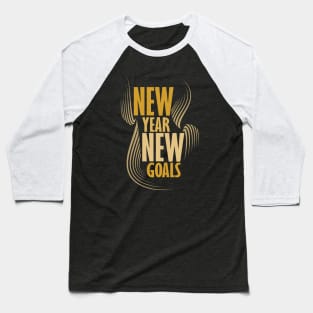 New Year New Goals!! Gold Baseball T-Shirt